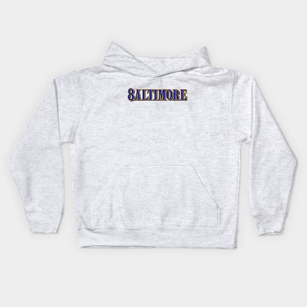 8ALTIMORE - White Kids Hoodie by KFig21